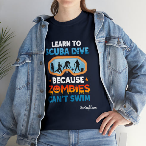 "Learn to Scuba Dive because Zombies can't swim" Relaxed Fit T-shirt