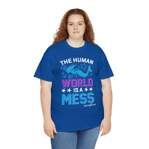 "The Human World is a Mess" Relaxed Fit T-shirt
