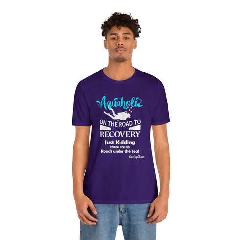 "Aquaholic . . . on the road to recovery" Fitted T-shirt