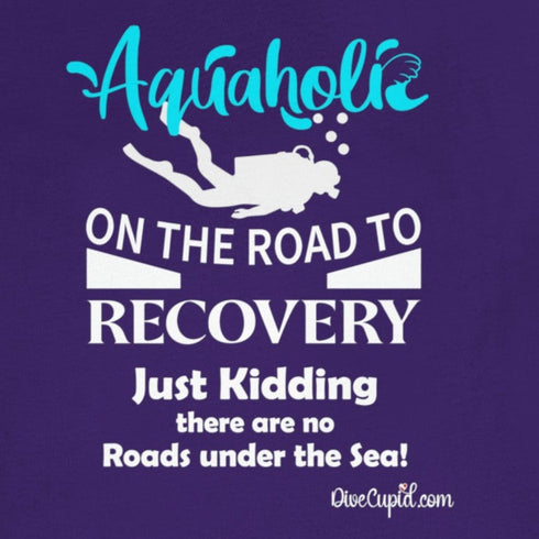 "Aquaholic . . . on the road to recovery" Fitted T-shirt