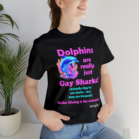 "Dolphins are really just Gay Sharks!" Fitted Pride T-shirt