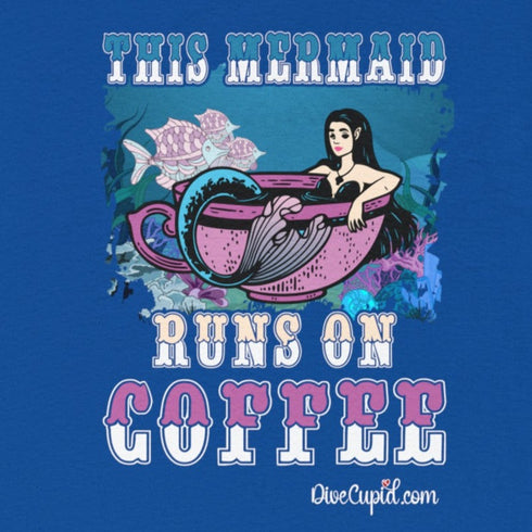 "This Mermaid Runs on Coffee" Relaxed Fit T-shirt