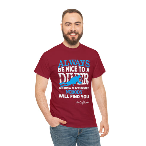 "Always be nice to a diver . . . " Relaxed Fit T-shirt