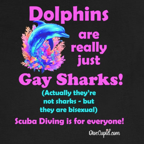 "Dolphins are really just Gay Sharks!" Fitted Pride T-shirt