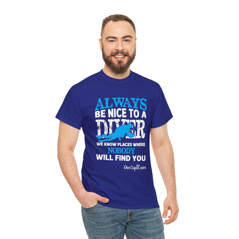 "Always be nice to a diver . . . " Relaxed Fit T-shirt