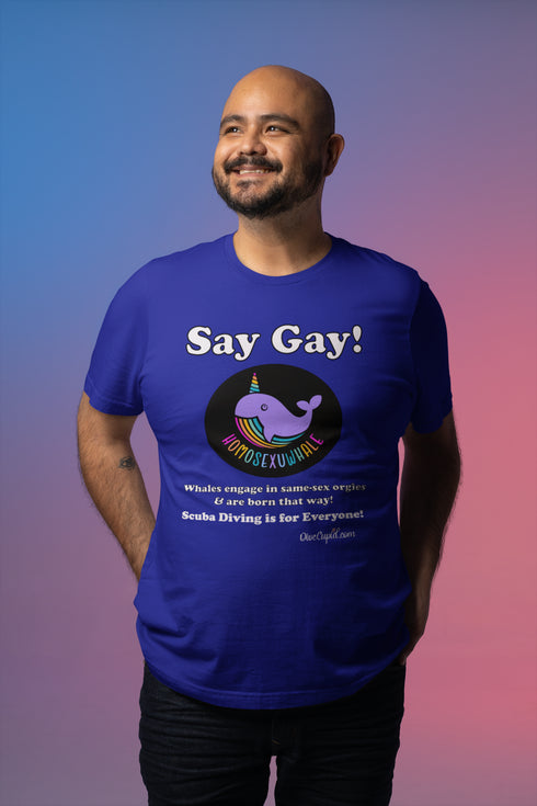 "Say Gay! Homosexuwhale" Relaxed Fit Pride T-shirt