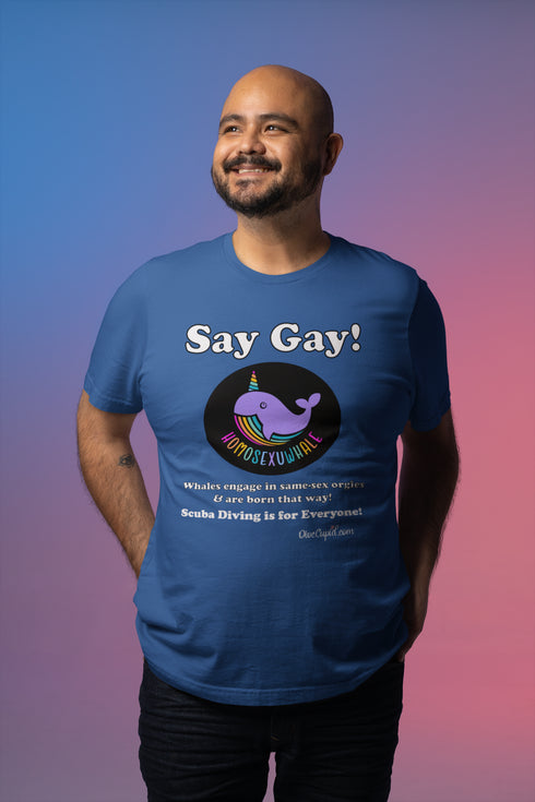 "Say Gay! Homosexuwhale" Relaxed Fit Pride T-shirt